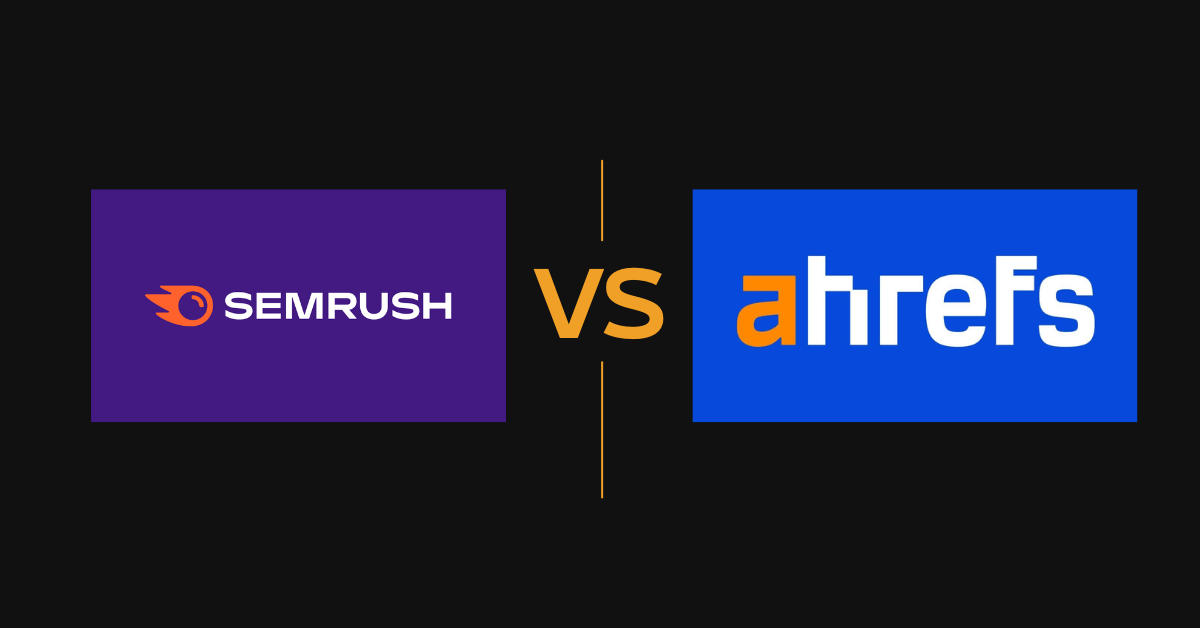 Semrush vs. Ahrefs (2023) — Which is the Better SEO Tool?